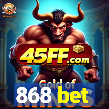 868 bet